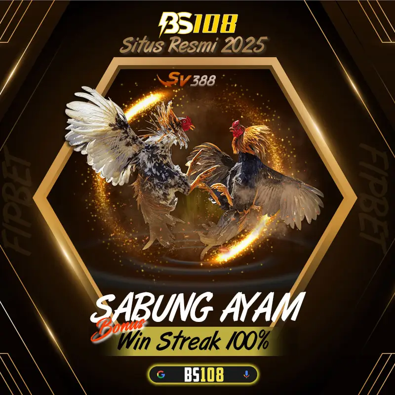 BS108 - Situs Sabung Ayam Online Terpercaya dengan Odds Terbaik